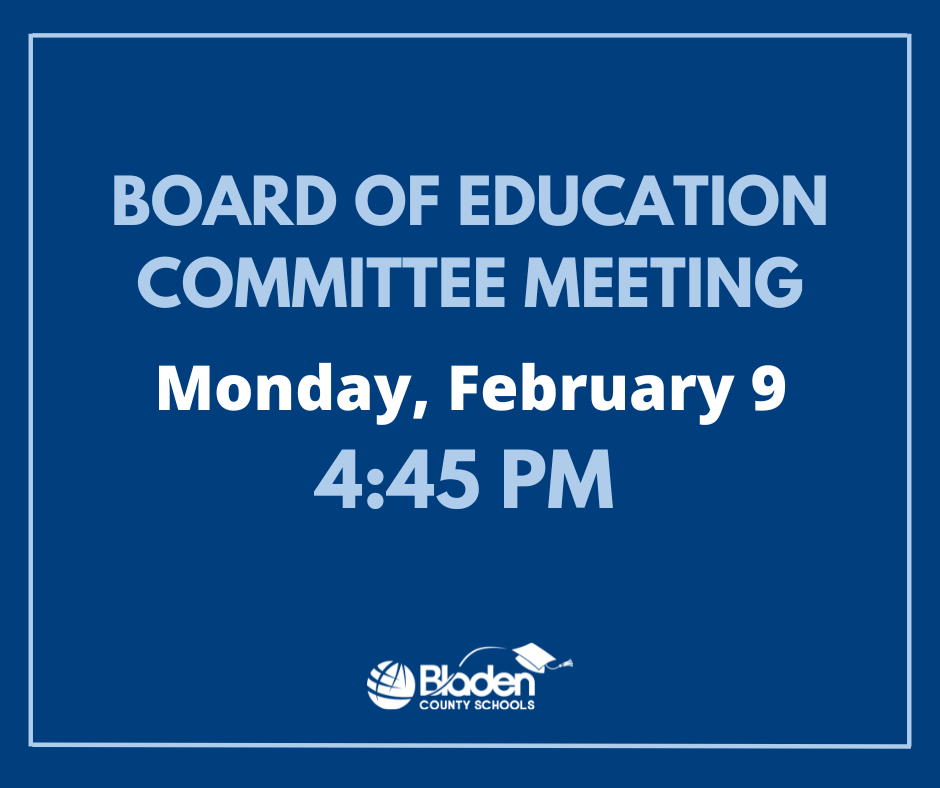 Graphic announcing Bladen County Schools Board of Education committee meeting on Monday, February 9 at 4:45 PM on blue background.