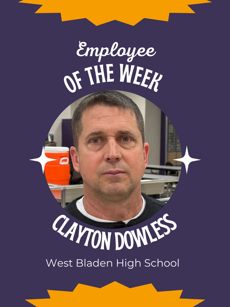 Clayton Dowless image Graphic with a purple background and gold accents reading Employee of the Week. A circular headshot shows Clayton Dowless, a middle aged man with short dark hair and a neutral expression, wearing a dark shirt. The text below reads Clayton Dowless and West Bladen High School.