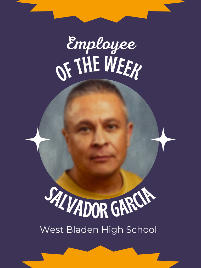 Graphic with a purple background and gold accents reading Employee of the Week. A circular headshot shows Salvador Garcia, a man with short gray hair wearing a yellow shirt and a neutral expression. The text below reads Salvador Garcia and West Bladen High School.