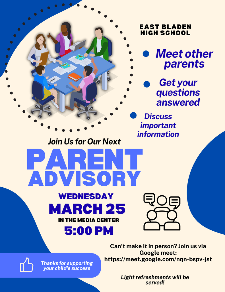 Flyer for East Bladen High School Parent Advisory meeting on Wednesday, March 25 at 5:00 PM in the Media Center. Parents can meet others, get questions answered, and discuss important information. Google Meet link provided for virtual attendance. Light refreshments will be served.