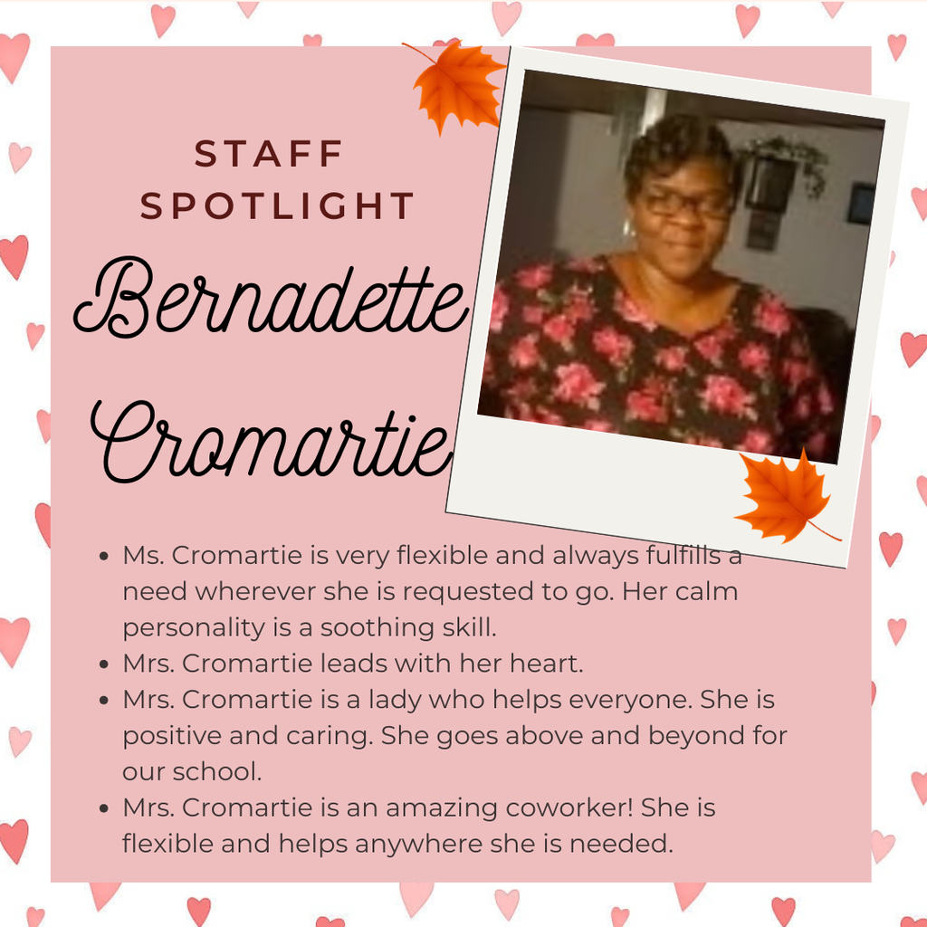 Graphic with a pink background and small heart pattern reading “Staff Spotlight Bernadette Cromartie.” A photo of Ms. Cromartie appears in a tilted Polaroid-style frame with fall leaf decorations. She is wearing glasses and a black top with pink floral print. The text describes her as flexible, calm, caring, and someone who leads with her heart and helps wherever she is needed.
