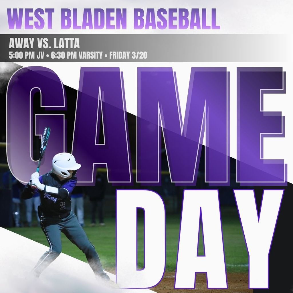 West Bladen Baseball away vs. Latta. Friday 3/20, JV at 5:00 PM and Varsity at 6:30 PM. Large "GAME" text.