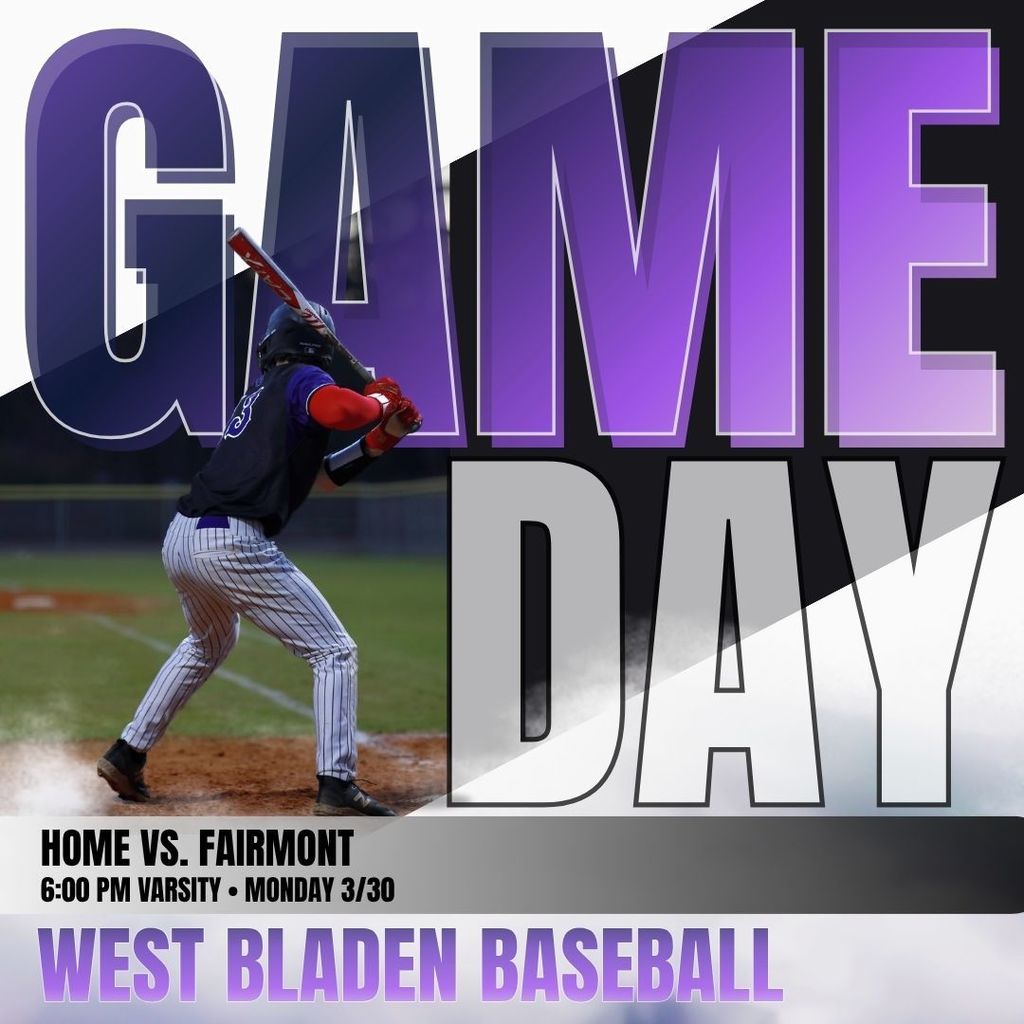 West Bladen Baseball Game Day graphic. A baseball player in a black and purple uniform swings a bat. Text reads: Home vs. Fairmont, 6:00 PM Varsity, Monday 3/30