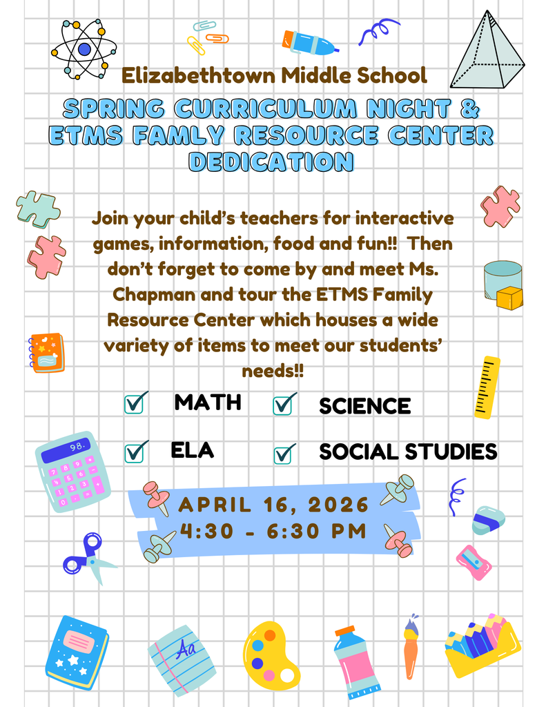 Colorful flyer for Elizabethtown Middle School announcing “Spring Curriculum Night & ETMS Family Resource Center Dedication.” The flyer invites families to join teachers for interactive games, information, food, and fun, and to meet Ms. Chapman while touring the Family Resource Center. Subjects listed include Math, Science, ELA, and Social Studies. The event will be held April 16, 2026, from 4:30–6:30 PM. The design features a grid background with bright school-themed icons such as books, scissors, a calculator, paint palette, and puzzle pieces.
