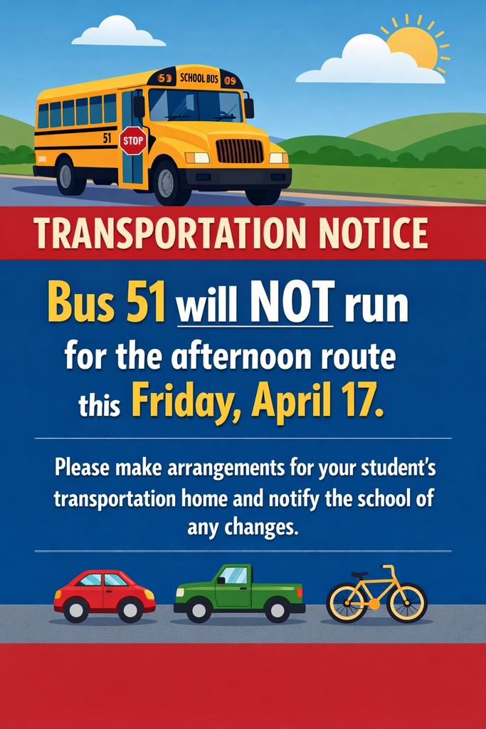 Transportation notice graphic featuring a yellow school bus labeled 51 with bold text stating Bus 51 will not run for the afternoon route on Friday, April 17. Additional text asks families to make transportation arrangements and notify the school of any changes. Decorative car, truck, and bicycle icons appear along the bottom.