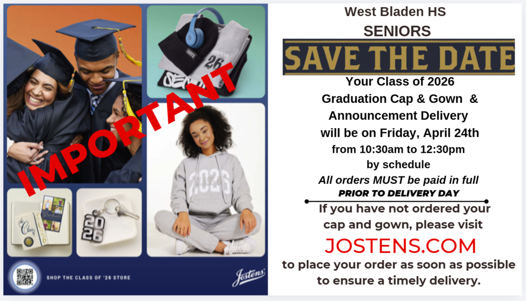 Announcement for West Bladen High School seniors: Graduation cap and gown delivery is Friday, April 24th, 10:30 AM–12:30 PM. All orders must be paid in full prior to delivery at Jostens.com.