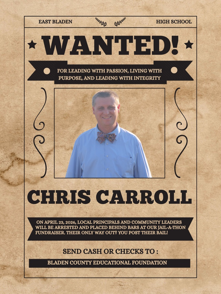 Brown wanted poster with a picture of Principal Chris Carroll asking for donations for the Bladen County educational foundation