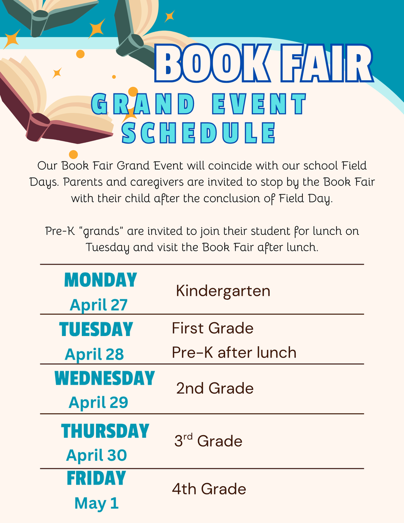 Flyer titled “Book Fair Grand Event Schedule” with illustrations of open books at the top. Text explains the Book Fair will take place during school Field Days, inviting parents and caregivers to attend after Field Day. Pre-K “grands” are invited to lunch on Tuesday and visit afterward. Schedule lists: Monday, April 27 – Kindergarten; Tuesday, April 28 – First Grade and Pre-K after lunch; Wednesday, April 29 – 2nd Grade; Thursday, April 30 – 3rd Grade; Friday, May 1 – 4th Grade.