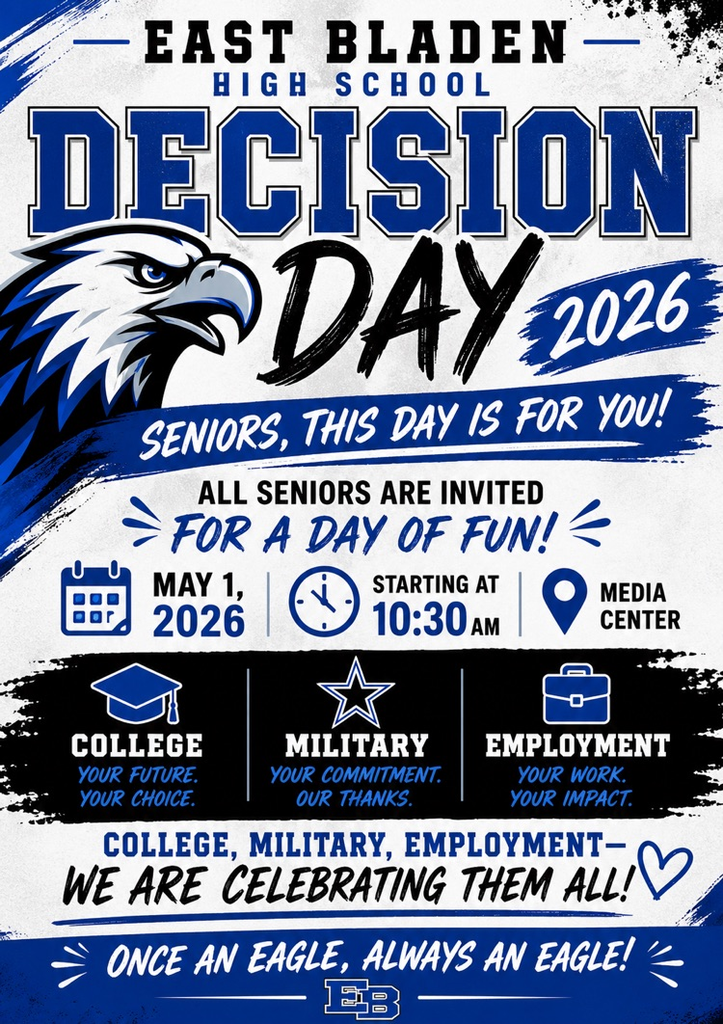 Blue and white flyer for East Bladen High School Decision Day 2026. Invites seniors to a celebration on May 1 at 10:30 AM in the media center, honoring college, military, and employment plans, with an eagle graphic and school branding.