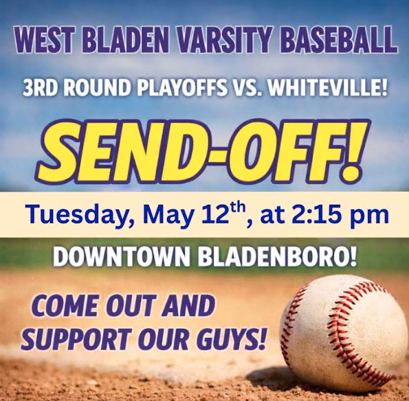 Graphic for West Bladen Varsity Baseball 3rd Round Playoffs vs. Whiteville. Text reads: "SEND-OFF! Thursday, May 12th at 2:15 PM. Downtown Bladenboro! Come out and support our guys!" The background features a baseball on a dirt field.
