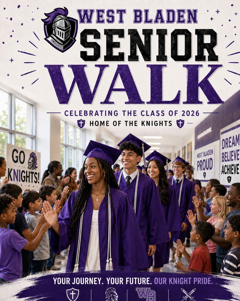 Graphic titled "WEST BLADEN SENIOR WALK — CELEBRATING THE CLASS OF 2026 — HOME OF THE KNIGHTS." Features a knight logo and a photo of smiling seniors in purple graduation caps and gowns walking a hallway.