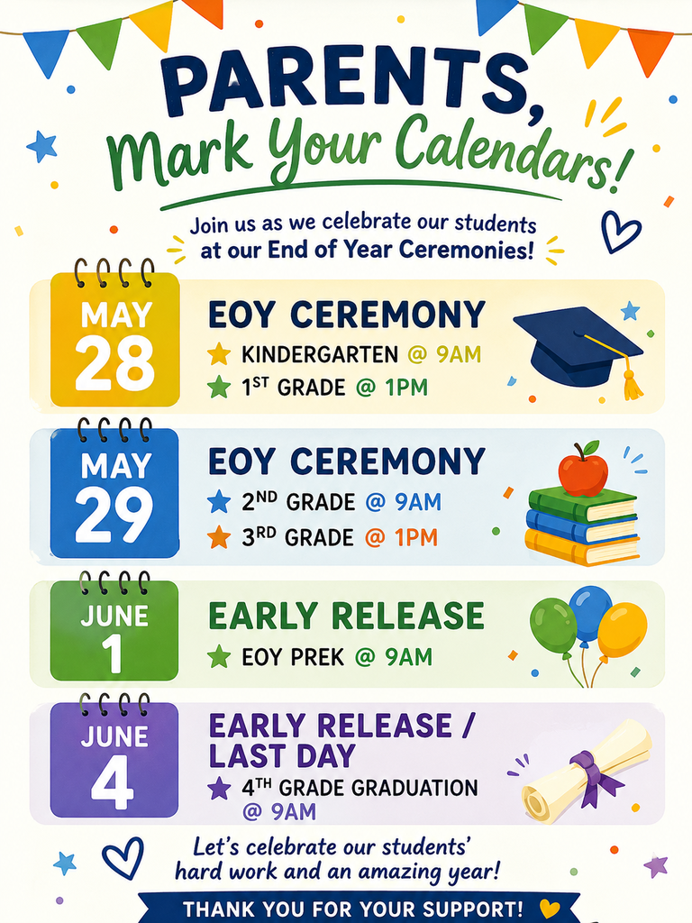 Colorful school announcement flyer with the heading “Parents, Mark Your Calendars!” and festive banners across the top. The poster lists End of Year ceremonies and early release dates for each grade level.