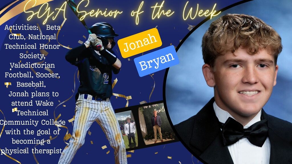 SGA Senior of the Week" graphic featuring a portrait of a smiling young man, Jonah Bryan, wearing a black bowtie. To his left, an action photo shows him in a baseball uniform holding a bat. The text lists his activities: Beta Club, National Technical Honor Society, Valedictorian, Football, Soccer, and Baseball. It notes his plans to attend Wake Technical Community College to become a physical therapist