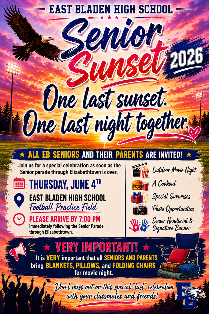 East Bladen High School’s “Senior Sunset 2026” flyer invites seniors and their parents to a celebration on Thursday, June 4, at the football practice field. Activities include a cookout, outdoor movie, photos, surprises, and a senior signature banner. Arrive by 7:00 p.m. and bring blankets, pillows, and folding chairs.