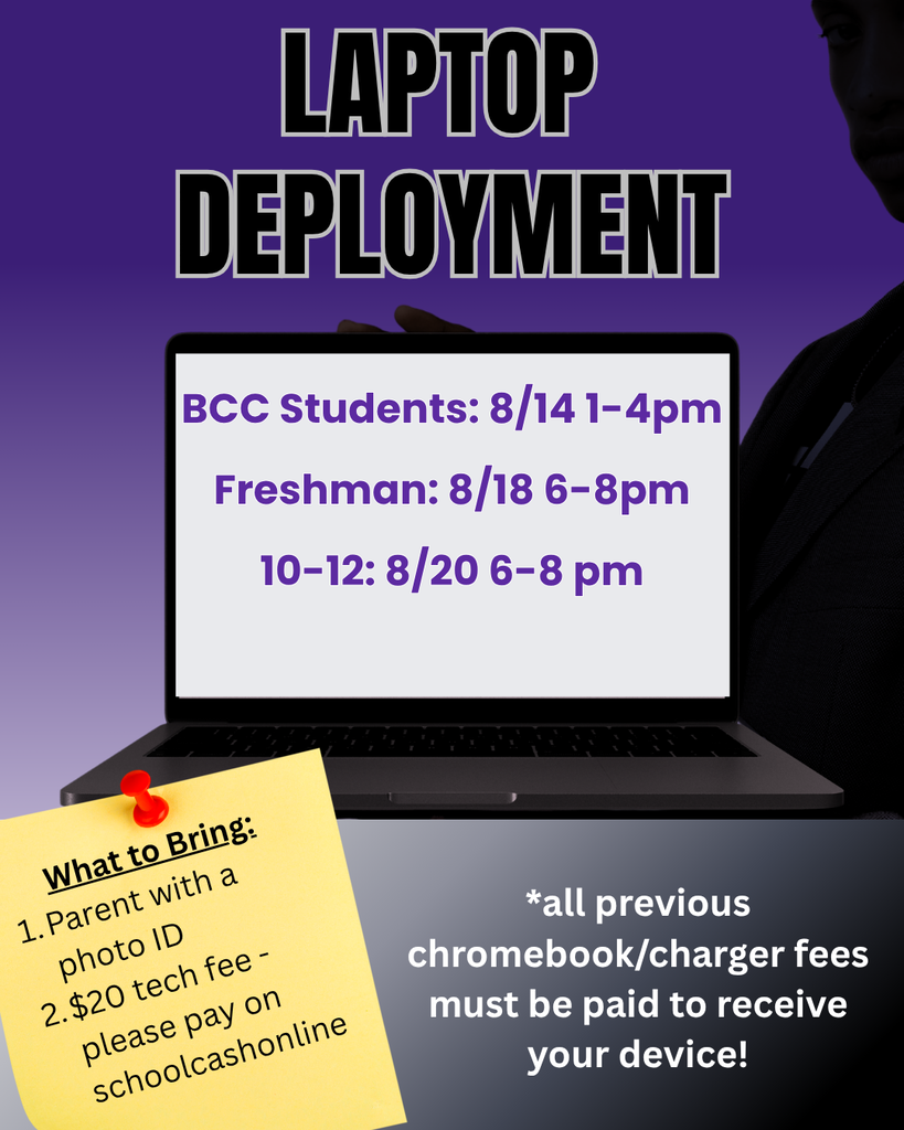 Laptop Deployment schedule: BCC Students on Aug 14 from 1-4 PM; Freshmen on Aug 18 from 6-8 PM; Grades 10-12 on Aug 20 from 6-8 PM.