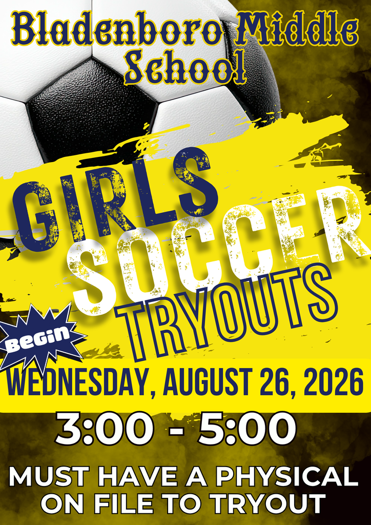 Bladenboro Middle School Girls Soccer Tryouts flyer featuring a large soccer ball with bold navy, gold, white, and black graphics. Tryouts begin Wednesday, August 26, 2026, from 3:00–5:00 PM. Students must have a physical on file to try out.