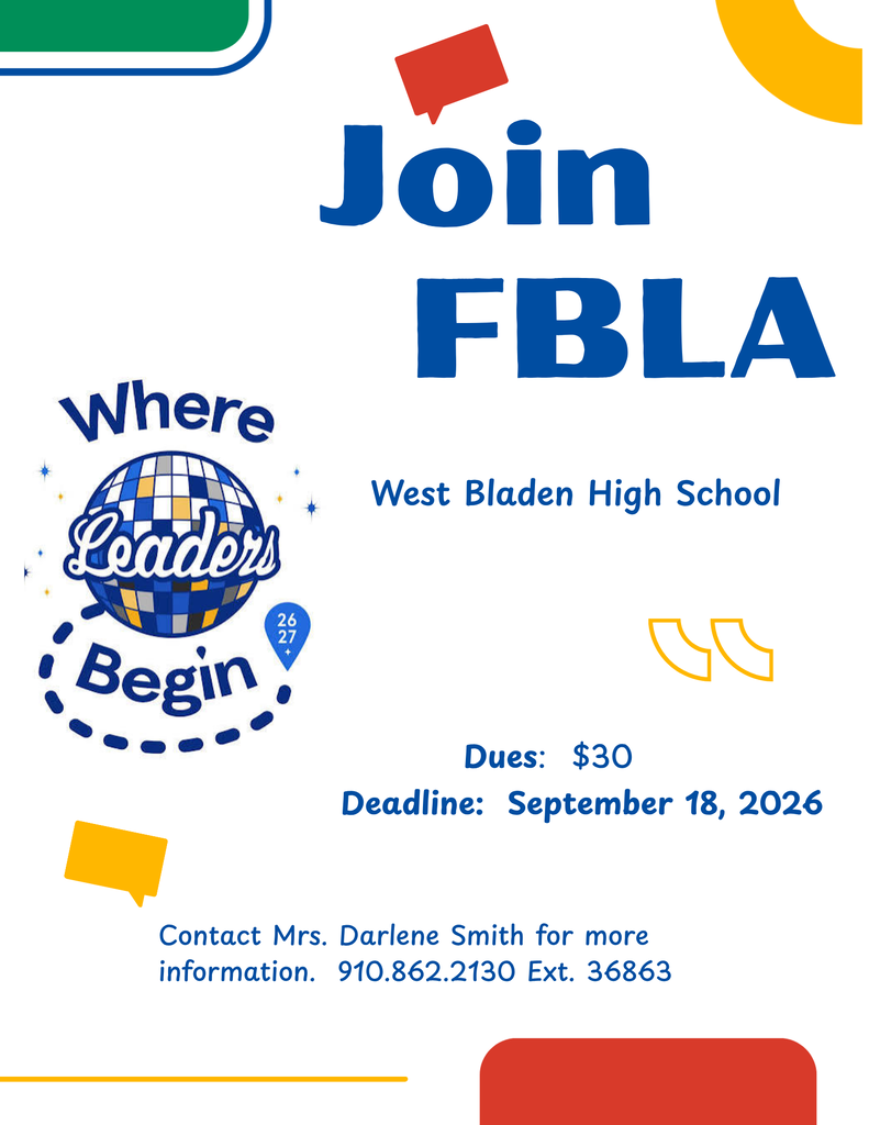 Join FBLA at West Bladen High School, where leaders begin. Membership dues are $30 and must be paid by September 18, 2026. For more information, contact Mrs. Darlene Smith at 910-862-2130, extension 36863.