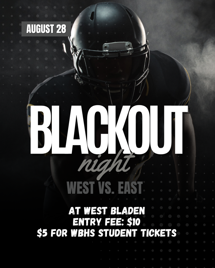 A black background with a football player in silhouette.  The date August 28 appears in the top of the graphic. The text reads Blackout night.  West vs. East. At West Bladen.  Entry fee $10.  WB student tickets $5.