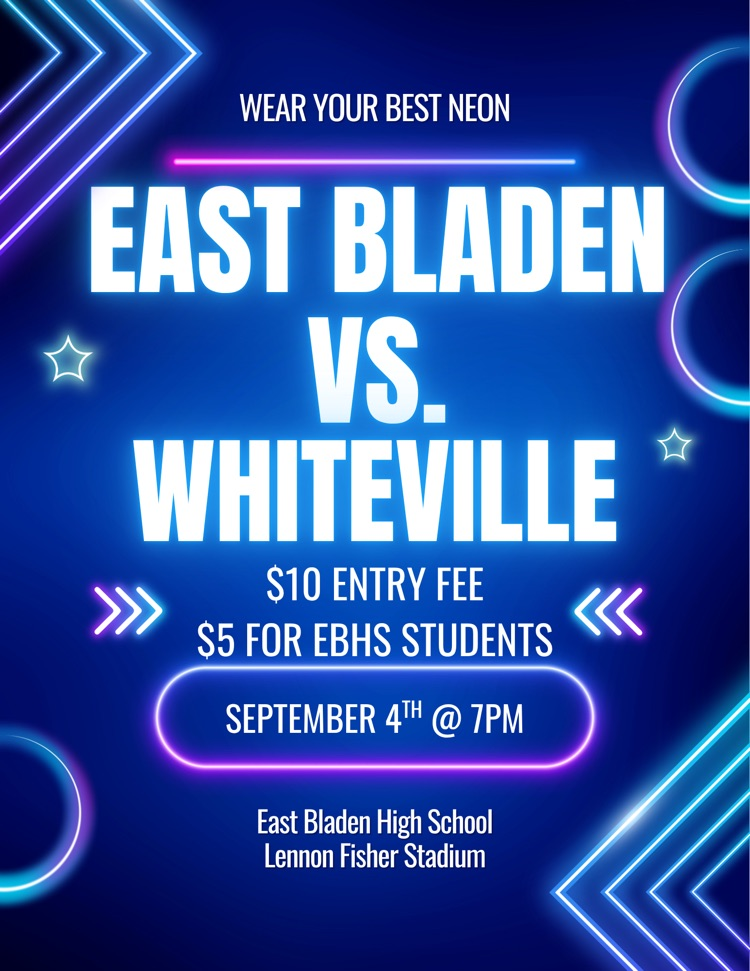 Eagle blue/dark blue background with neon shapes and glow sticks around the flyer that says East Bladen versus Whitehall and includes game information
