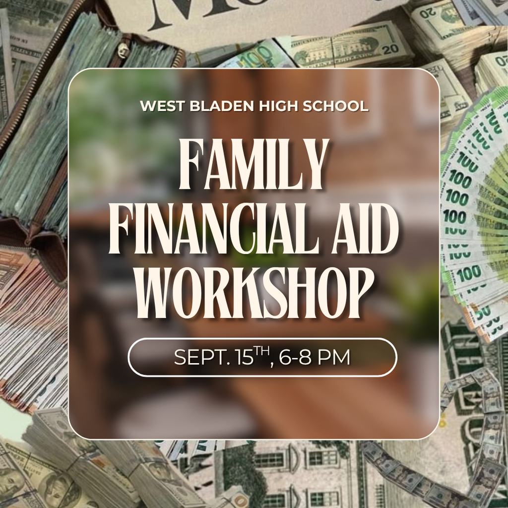 West Bladen High School Family Financial Aid Workshop flyer featuring a money-themed background. The workshop will be held September 15 from 6–8 PM.