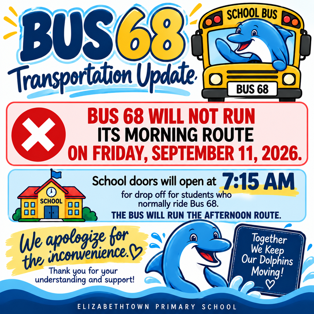 Colorful Bus 68 transportation update with dolphin mascots. Bus 68 will not run its morning route Friday, September 11, 2026. School doors open at 7:15 AM for drop-off. The bus will run its afternoon route.