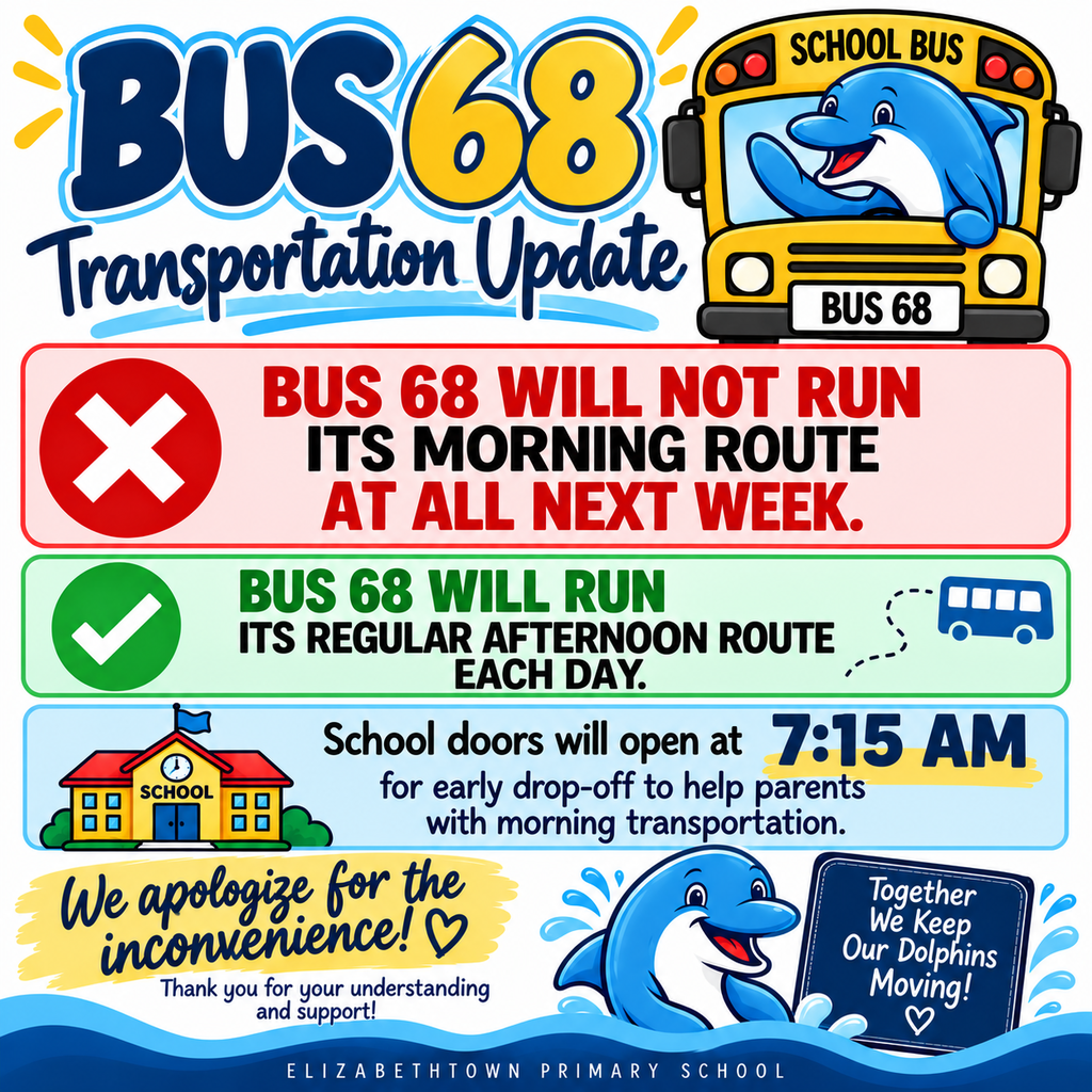 Colorful Bus 68 transportation update with dolphin mascots and a school bus. Bus 68 will not run its morning route next week but will run its regular afternoon route each day. School doors will open at 7:15 AM for early drop-off.