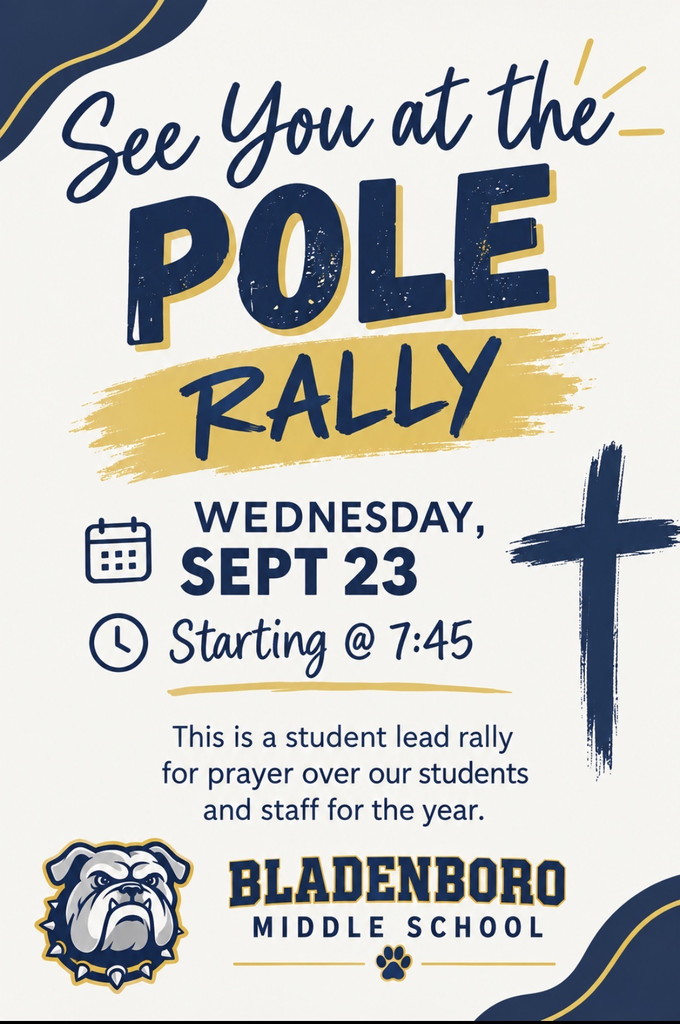 Alt text: Bladenboro Middle School “See You at the Pole Rally” flyer in navy, gold, and white. The student-led prayer rally will be held Wednesday, September 23, starting at 7:45 a.m., to pray over BMS students and staff for the school year. The flyer features a cross, calendar and clock icons, the BMS Bulldog logo, and Bladenboro Middle School branding.