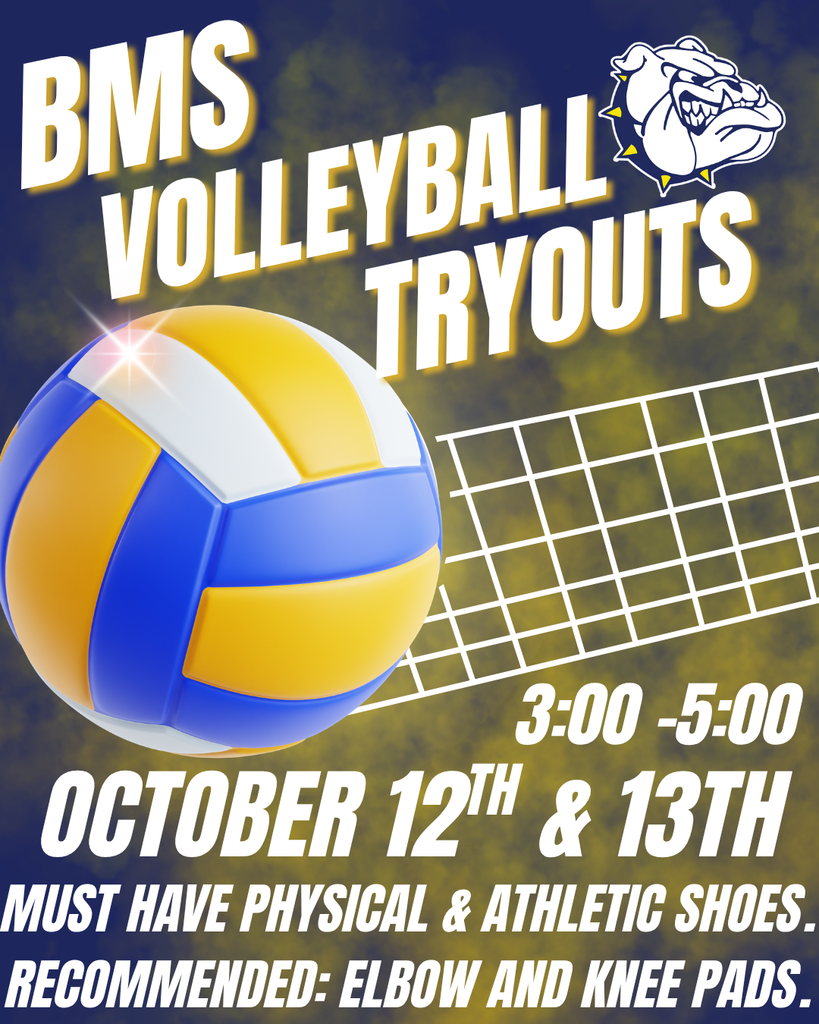 BMS Volleyball Tryouts flyer featuring a blue, gold, and white volleyball, net, and Bulldog logo. Tryouts are October 12 and 13 from 3:00–5:00 p.m. Students must have a physical and athletic shoes. Elbow and knee pads are recommended.