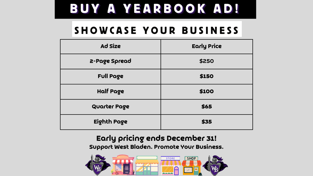 West Bladen High School yearbook business advertising graphic with the headline “Buy a Yearbook Ad! Showcase Your Business.” A gray background features colorful storefront illustrations framed by two purple Knight logos. Early advertising prices are: two-page spread, $250; full page, $150; half page, $100; quarter page, $65; and eighth page, $35. Early pricing ends December 31. The graphic concludes, “Support West Bladen. Promote Your Business.”