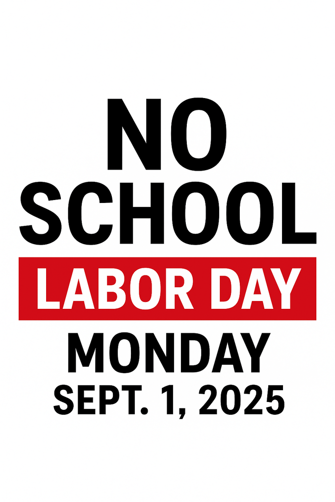 No School on Monday Sept 1st for Labor Day 