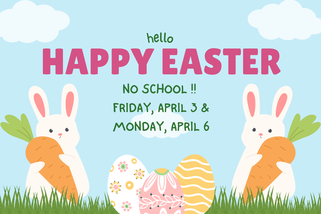 happy easter, no school