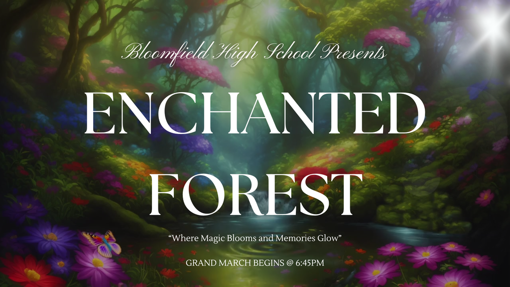 bloomfield high school presents enchanted forest