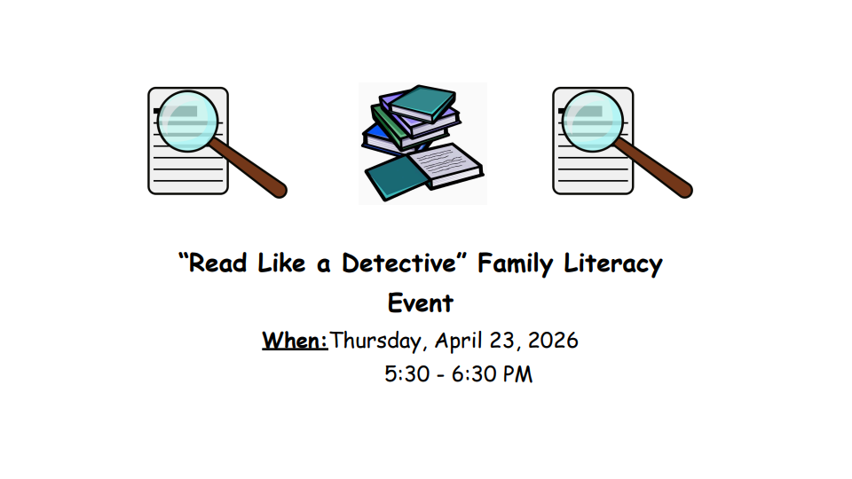 "Read Like a Detective" Family Literacy Event 4/23