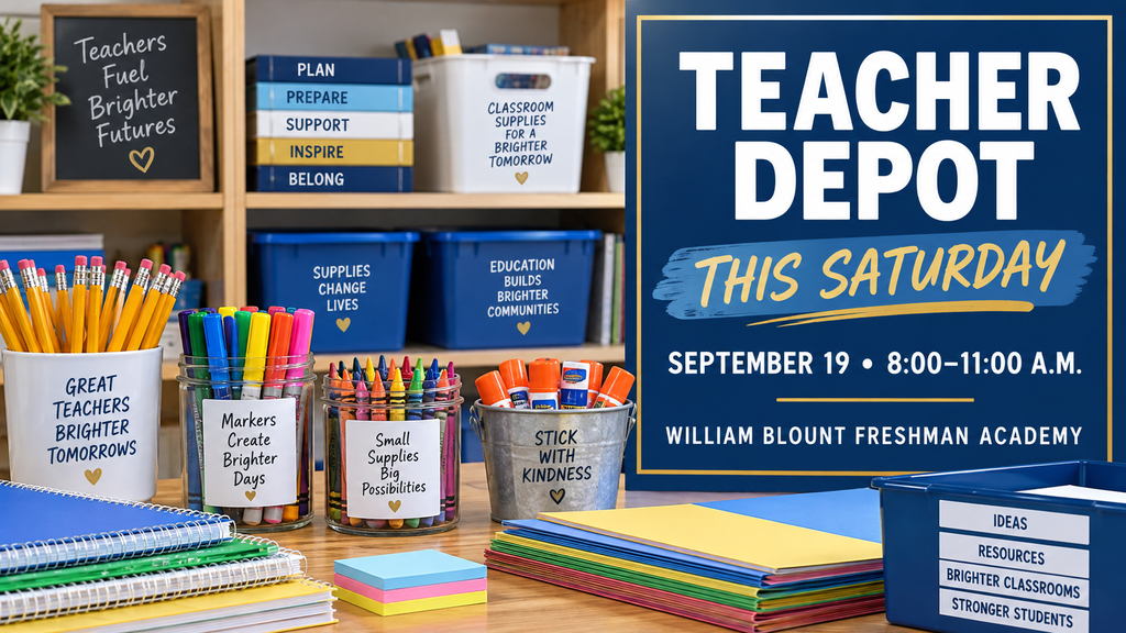 Landscape graphic promoting the BCS Teacher Depot. Colorful classroom supplies fill shelves and tables beside a navy announcement panel reading: “Teacher Depot, This Saturday, September 19, 8:00–11:00 a.m., William Blount Freshman Academy.”