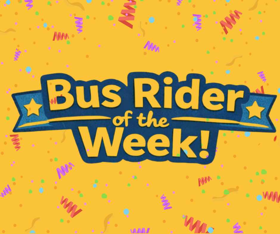 Bus Rider of the Week