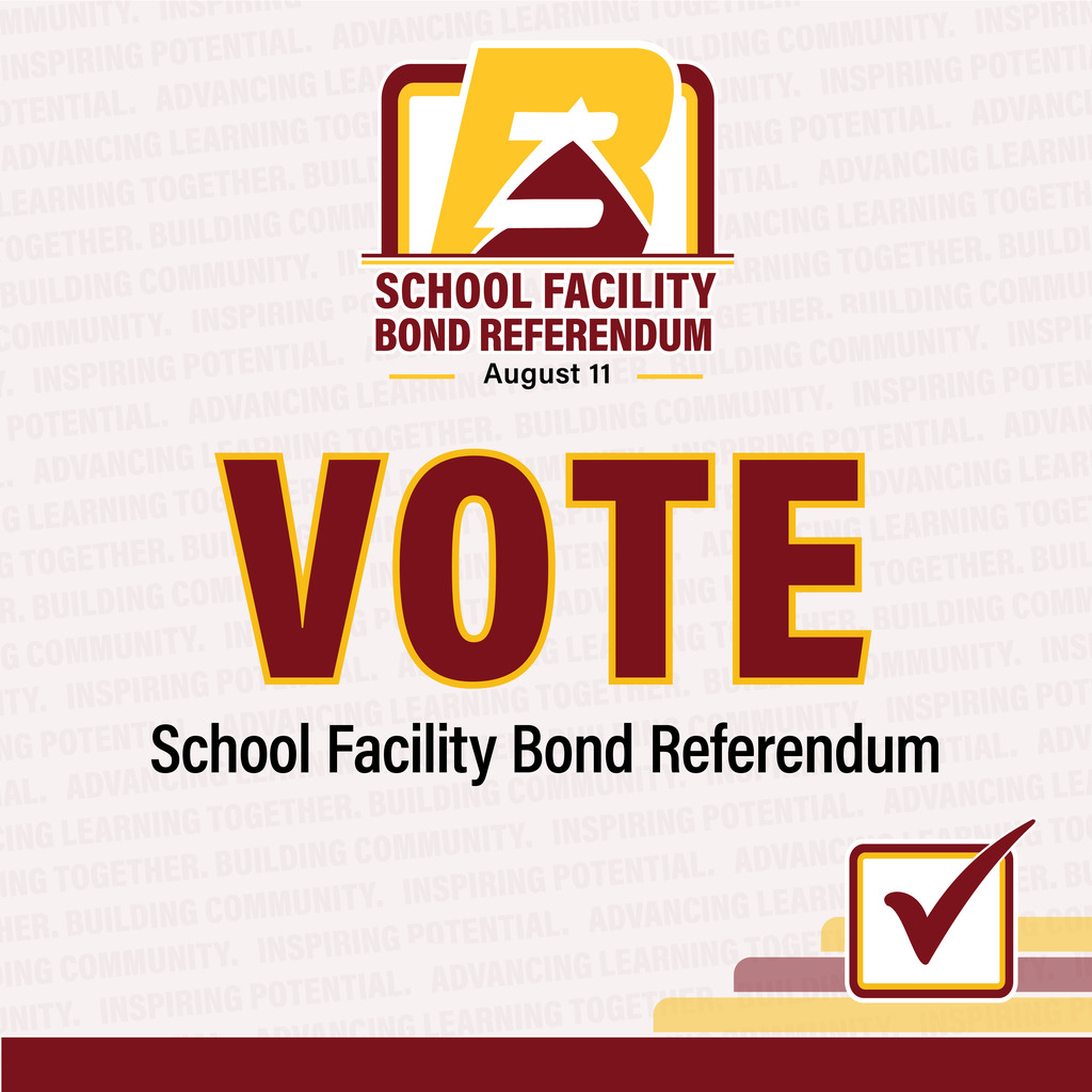 Vote School Facility Bond Referendum August 11th