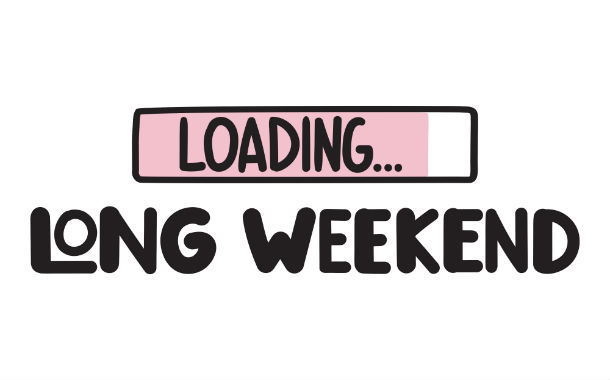 Long Weekend Loading