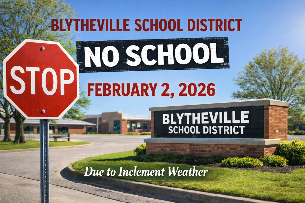 Blytheville School District Closure – February 2, 2026 Blytheville School District will be closed on Monday, February 2, 2026.