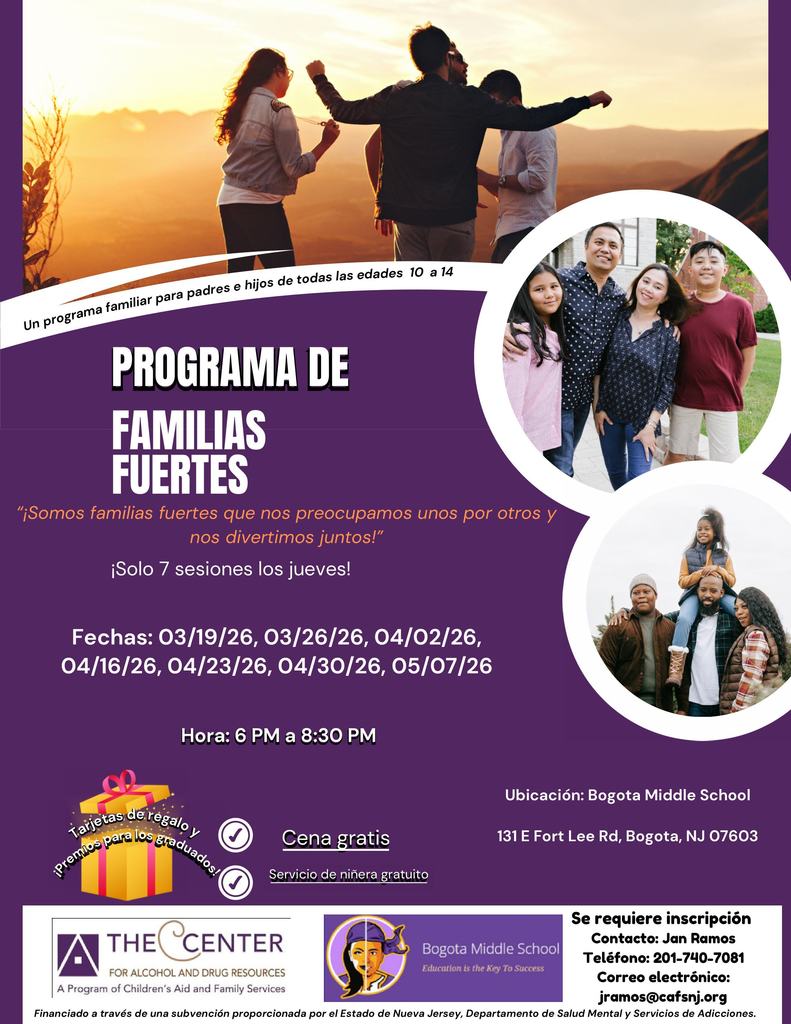 We are excited to announce we are  partnering again with Children's Aide and Family Services. We will be having the FREE 7 week Strengthening Families Program this season again. Families that complete the entire program will be eligible to receive a $100 gift card and prizes. This program will be held at Bogota Middle School and include free dinner and babysitting in the building. Transportation to and from BMS will be provided if needed.*Families must have a child between the ages of 9-14.*   Dates: 03/19/26, 03/26/26, 04/02/26, 04/16/26, 04/23/26, 04/30/26, 05/07/26 Time: 6PM to 8:30 PM Location: Bogota Middle School 131 E Fort Lee Rd, Bogota, NJ 07603  Please sign up if you are interested in this 7 week course which will help with strengthening your family. 15 families will be selected to participate on a priority basis.  Please use this link to sign up: https://forms.gle/dMRGMLuWudEE8T3V8