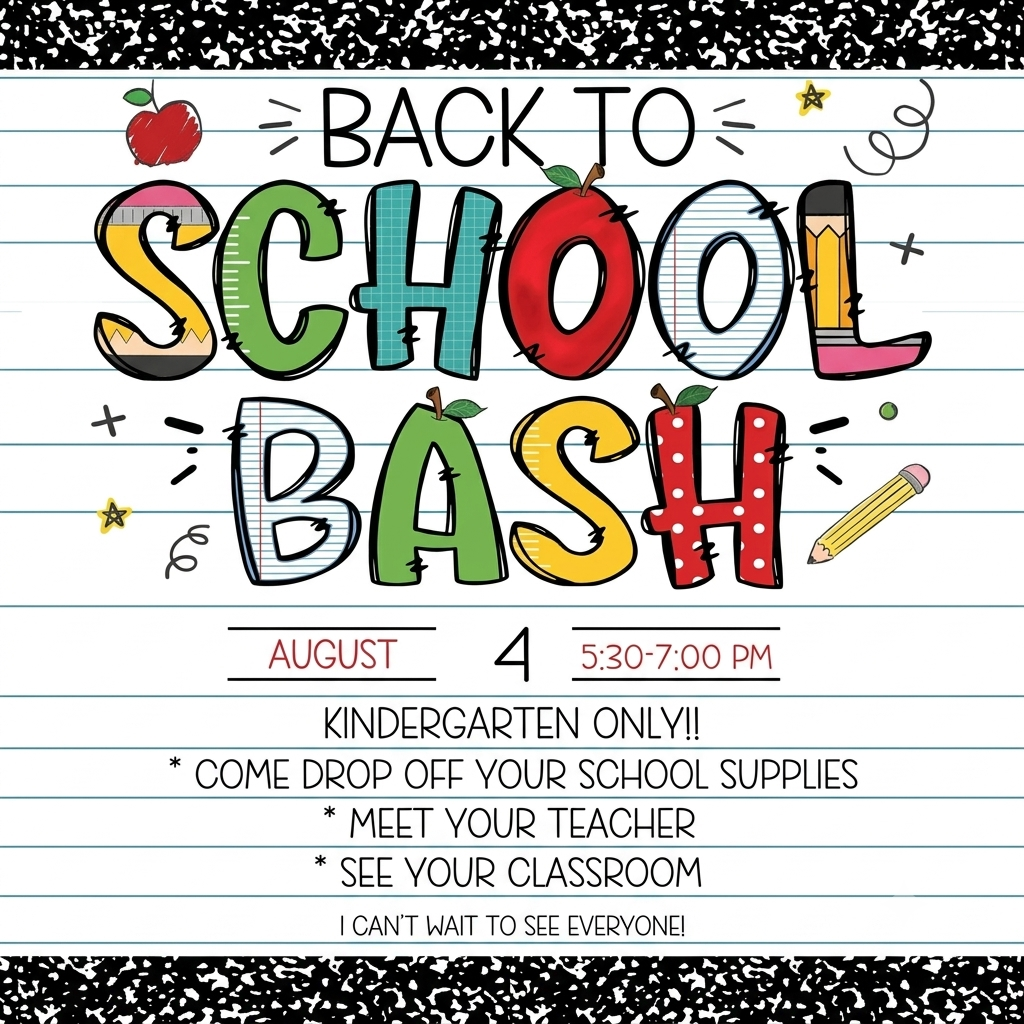Flyer titled "Back to School Bash" for Kindergarten only on August 4 from 5:30 to 7:00 PM. Details include: drop off school supplies, meet your teacher, and see your classroom.