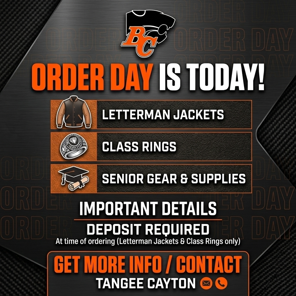 An 'ORDER DAY IS TODAY!' infographic graphic features the orange and black 'BC' and cougar mascot logo at the top, set against a dark textured background. Below the headline are three illustrated sections with text: An illustration of a classic leather and wool letterman jacket with the text 'LETTERMAN JACKETS'. An illustration of a detailed class ring with a shield and stone, with the text 'CLASS RINGS'. An illustration of a graduation cap and scroll with the text 'SENIOR GEAR & SUPPLIES'. Beneath these sections, important details are listed in white and orange: 'IMPORTANT DETAILS', 'DEPOSIT REQUIRED', and 'At time of ordering (Letterman Jackets & Class Rings only)'. At the bottom, a prominent call-to-action block reads: 'GET MORE INFO / CONTACT', with the contact person 'TANGEE CAYTON' listed below it, accompanied by a small envelope icon. The overall style is modern and collegiate.