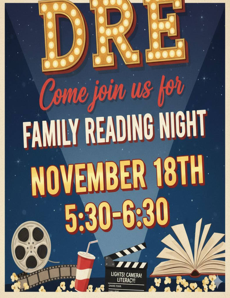 A colorful poster with a movie-themed design announces “DRE Family Reading Night.” Large marquee-style letters spell “DRE” at the top, followed by the text “Come join us for Family Reading Night.” The event date and time read “November 18th, 5:30–6:30.” The background is dark blue with spotlights, and the bottom includes illustrations of a film reel, popcorn, a drink cup, a clapperboard, and an open book.