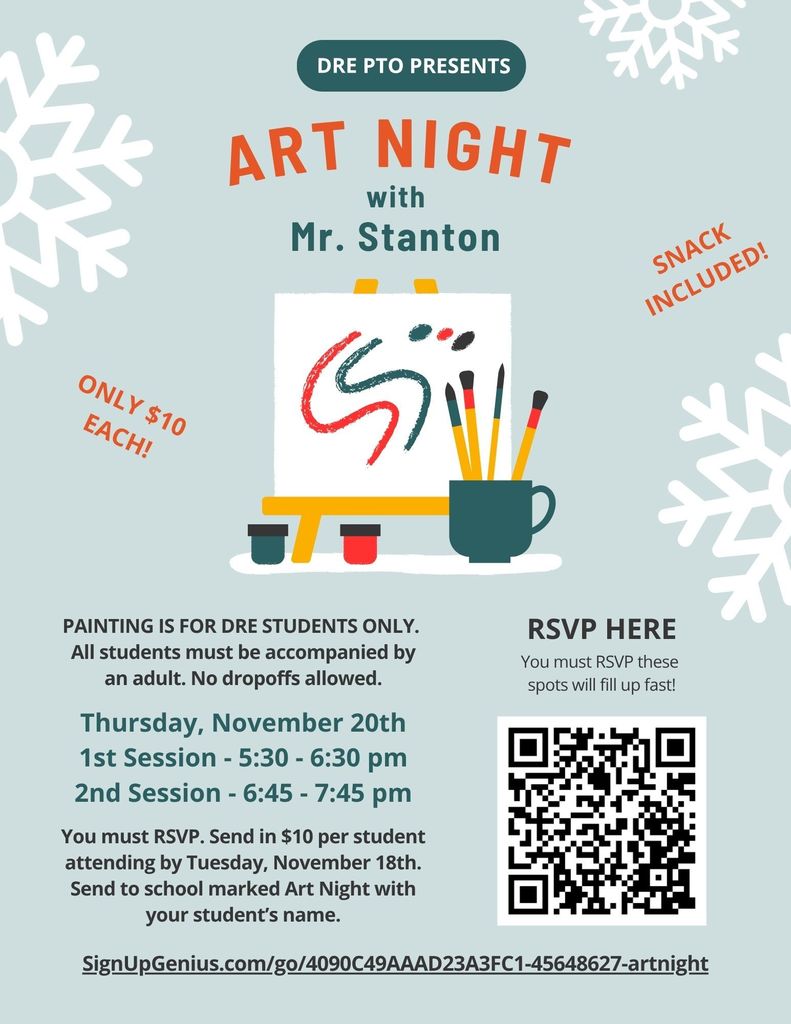 Flyer for DRE PTO’s Art Night with Mr. Stanton featuring an easel, paintbrushes, and snowflake designs. Event is for DRE students only, $10 each, snack included. Two sessions on November 20th: 5:30–6:30 pm and 6:45–7:45 pm. RSVP required with a QR code and signup link shown