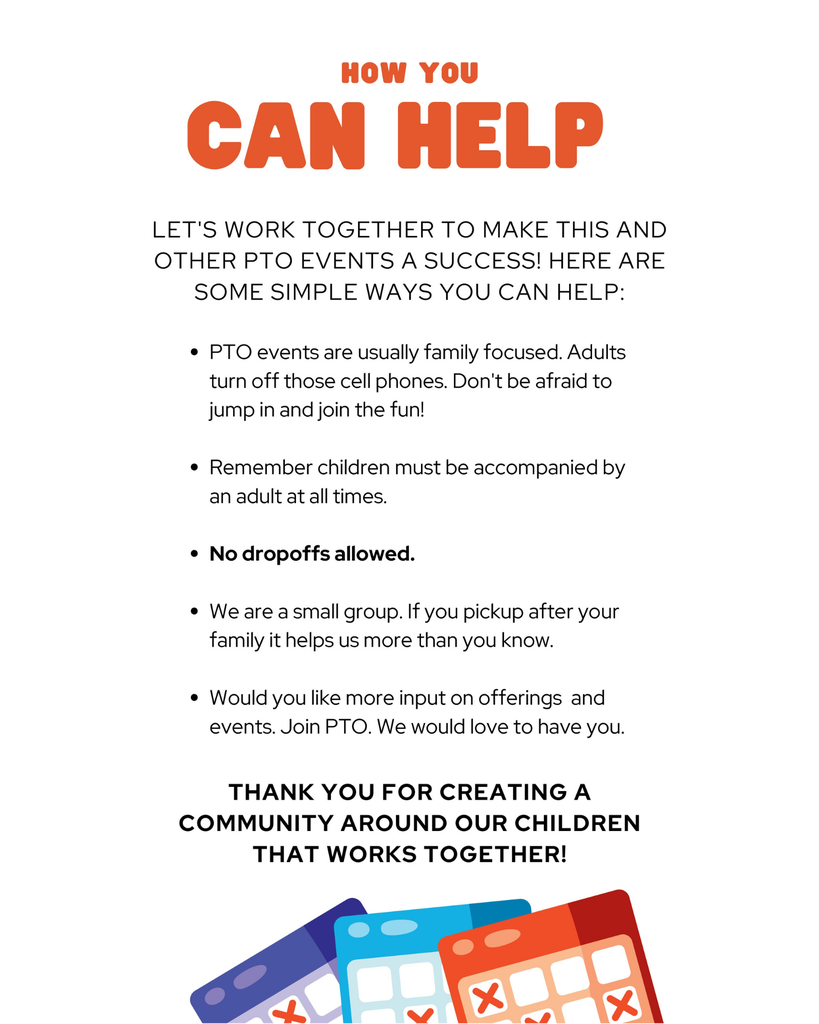Flyer titled “How You Can Help” encouraging family involvement in PTO events. The text explains simple ways to support events, including staying engaged with children, supervising children at all times, no drop-offs allowed, helping with pickup after events, and joining the PTO. It ends with a thank-you message about building a supportive community for children, with bingo card graphics at the bottom.