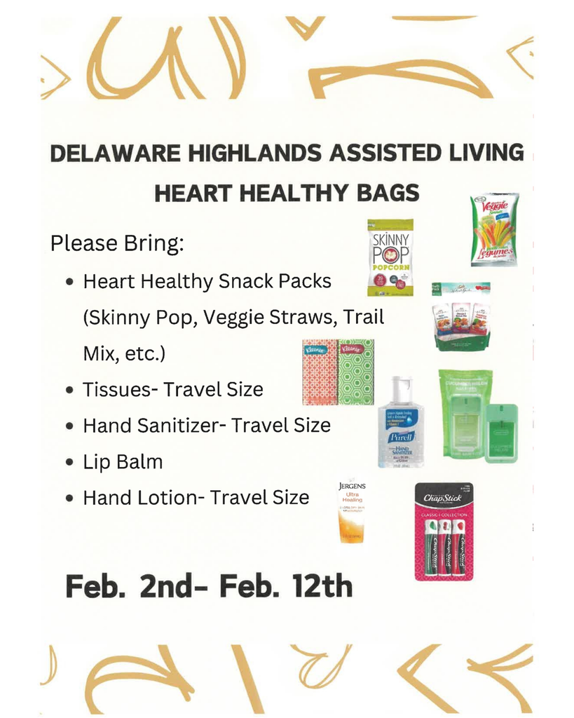 Flyer titled “Delaware Highlands Assisted Living Heart Healthy Bags.” Text lists requested donation items: heart-healthy snack packs (such as Skinny Pop, veggie straws, trail mix), travel-size tissues, travel-size hand sanitizer, lip balm, and travel-size hand lotion. Images show snack packs, tissues, hand sanitizer, lotion, and lip balm. Dates listed: February 2nd–February 12th.