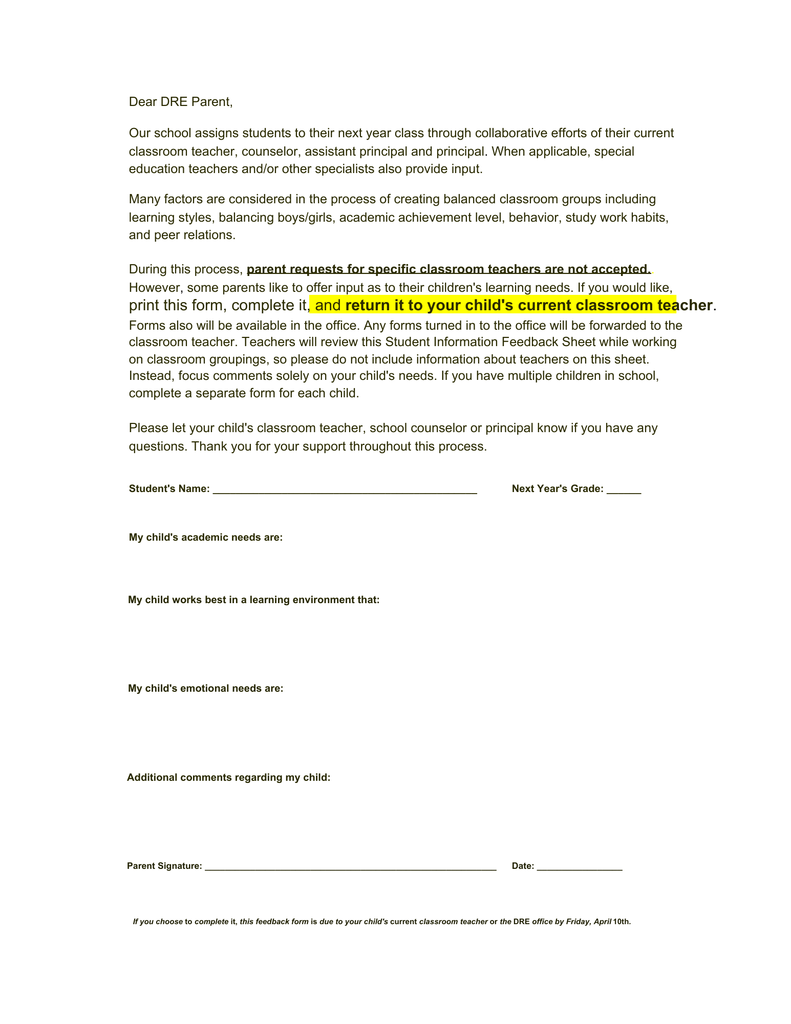 A one-page school form addressed to “Dear DRE Parent” explaining how students are assigned to next year’s classes through a collaborative process involving teachers and staff. It notes that specific teacher requests are not accepted and includes a highlighted instruction to complete the form and return it to the child’s current classroom teacher. The form provides blank fields for student name and next year’s grade, along with sections for academic needs, preferred learning environment, emotional needs, and additional comments. A parent signature and date line appear at the bottom, along with a note that the form is due by Friday, April 10th.