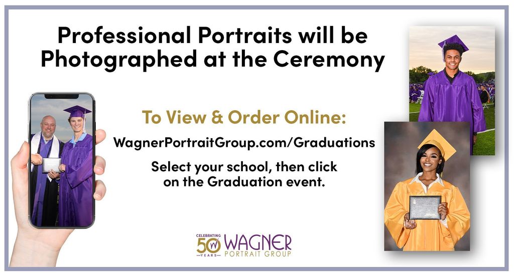 To view and order graduation photos, visit wagnerportraitgroup.com/graduations