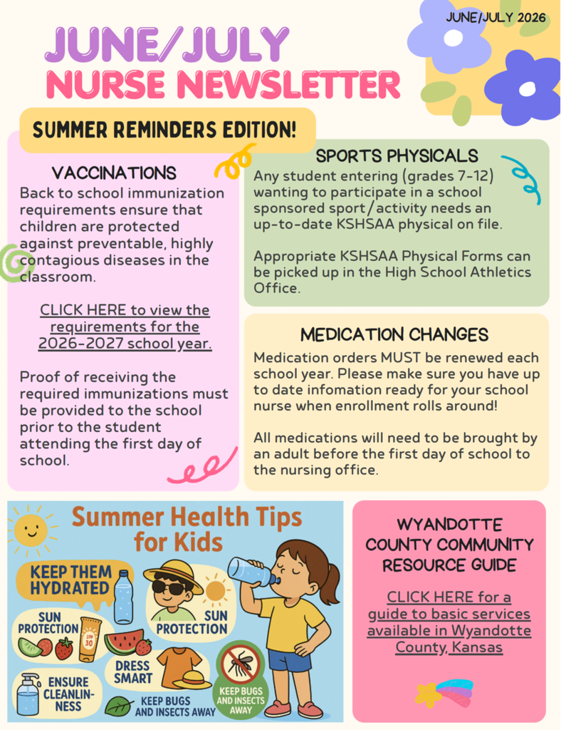 Colorful June/July 2026 Nurse Newsletter with a “Summer Reminders Edition” theme. Sections include vaccination requirements for the 2026–2027 school year, sports physical information for grades 7–12, medication renewal reminders, and a Wyandotte County community resource guide. The bottom section features illustrated summer health tips for kids, including staying hydrated, wearing sun protection, dressing appropriately, and keeping bugs away. The design uses pastel pink, green, blue, and yellow boxes with playful doodles and cartoon illustrations.