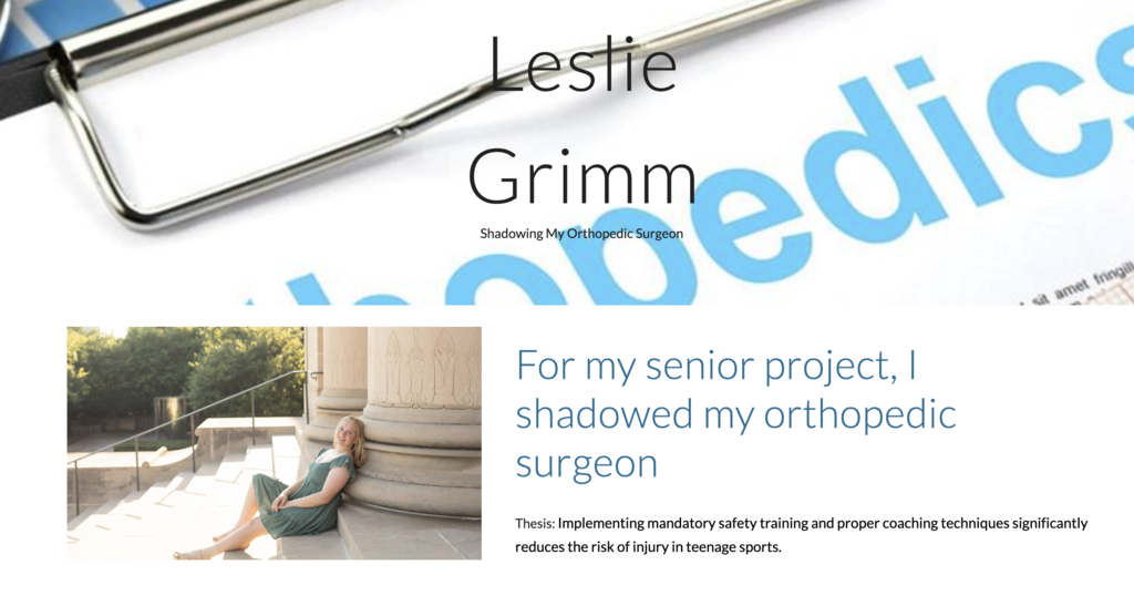A webpage with a title "Leslie Grimm" and a text "For my senior project, I shadowed my orthopedic surgeon".