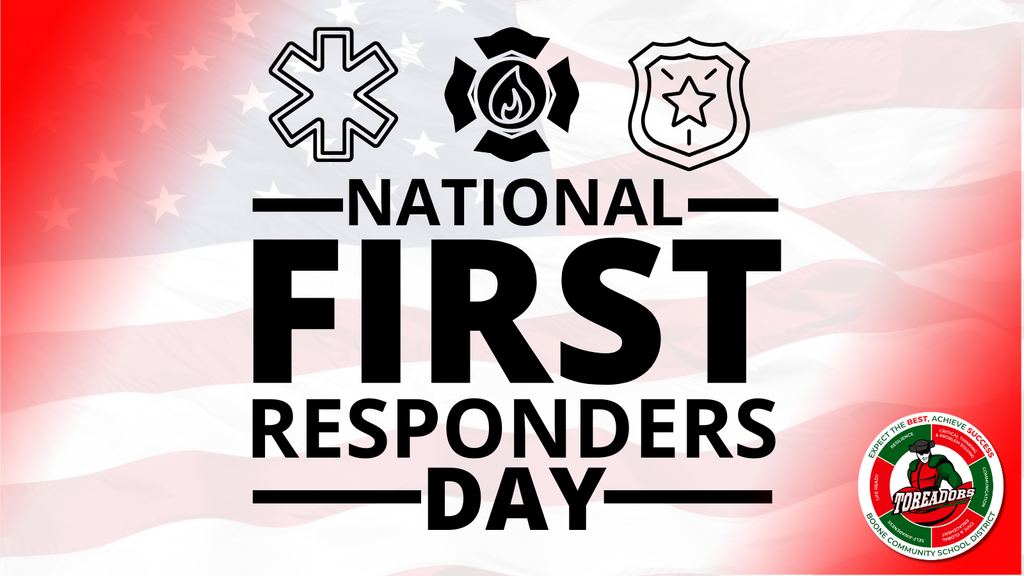 Graphic with a faded American flag background and black icons representing emergency medical services, firefighting, and law enforcement. Large bold text reads, “National First Responders Day.” The Boone Community School District logo featuring the Toreadors mascot appears in the lower right corner.